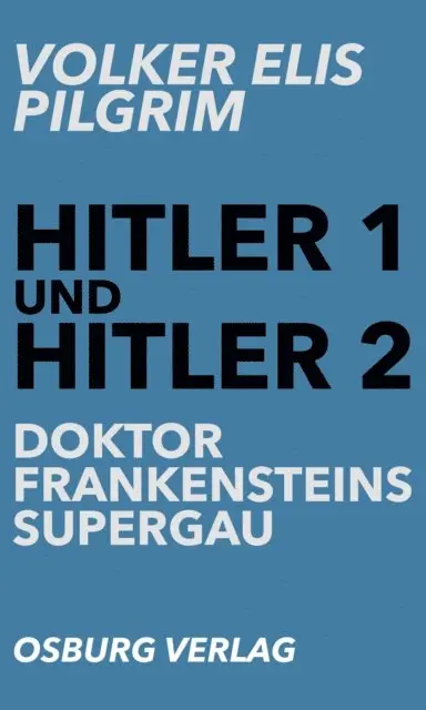Volker Elis Pilgrim - Hitler 1 und Hitler 2, E-bok. Tillgänglighet: Lägg i varukorg