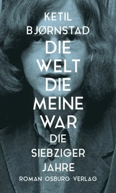 Ketil Bjornstad - Die Welt, die meine war., E-bok. Tillgänglighet: Lägg i varukorg
