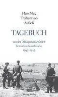 Hans Max Freiherr von Aufseß - Tagebuch aus der Okkupationszeit der britischen Kanalinseln 1943-1945, Inbunden. Tillgänglighet: Lägg i varukorg