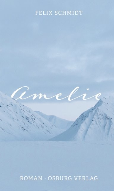 Felix Schmidt - Amelie, E-bok