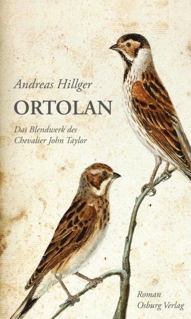 Andreas Hillger - Ortolan, E-bok