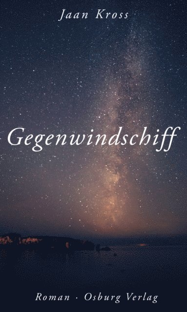 Jaan Kross - Gegenwindschiff, E-bok