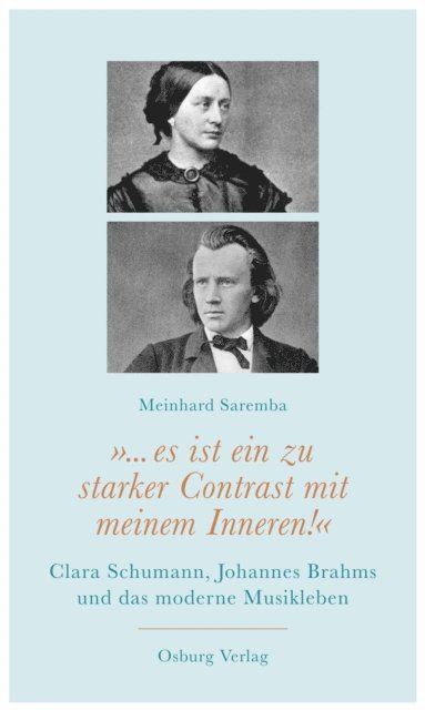 Meinhard Saremba - "... es ist ein zu starker Contrast mit meinem Inneren!", E-bok