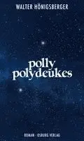 Walter Hönigsberger - Polly Polydeukes, Inbunden. Tillgänglighet: Lägg i varukorg