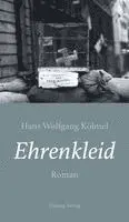 Hans Wolfgang Kölmel - Ehrenkleid, Inbunden. Tillgänglighet: Lägg i varukorg