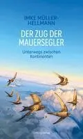 Imke Müller-Hellmann - Der Zug der Mauersegler, Inbunden. Tillgänglighet: Lägg i varukorg