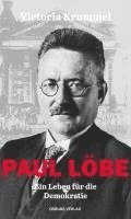 Victoria Krummel - Paul Löbe, Inbunden