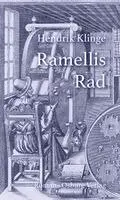 Ramellis Rad oder Kurze Geschichte vom Ende der Welt, erzählt von einem geschwätzigen Engel