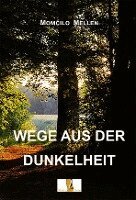 Momcilo Mellen - Wege aus der Dunkelheit, Häftad