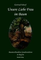 Gertrud Scherf - Unsere Liebe Frau im Baum, Inbunden. Tillgänglighet: Lägg i varukorg