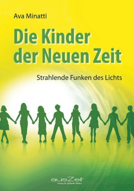 Ava Minatti - Die Kinder der Neuen Zeit, E-bok