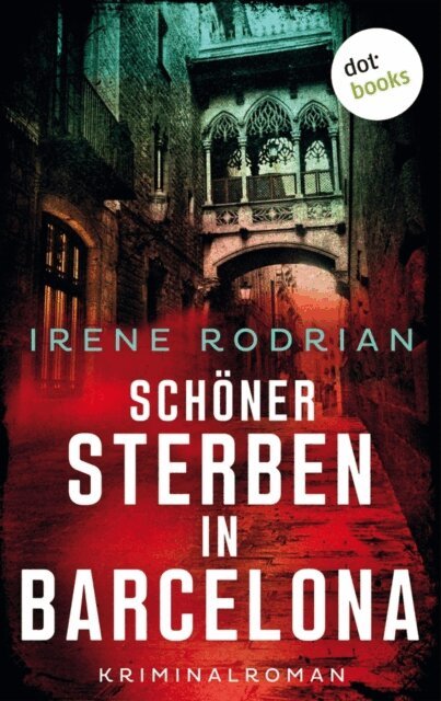 Irene Rodrian - Schoner sterben in Barcelona - oder: Meines Bruders Morderin, E-bok