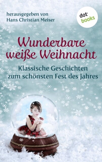 Hans Christian Meiser - Wunderbare weie Weihnacht, E-bok