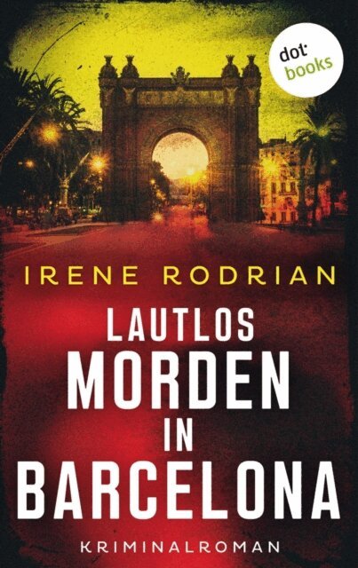 Irene Rodrian - Lautlos morden in Barcelona - oder: Eisiges Schweigen, E-bok