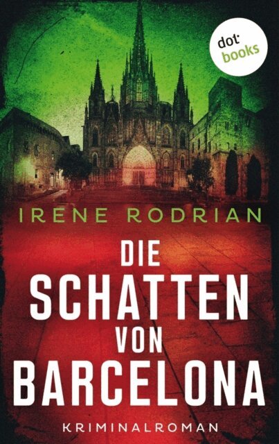 Irene Rodrian - Die Schatten von Barcelona - oder: Ein letztes Lacheln, E-bok