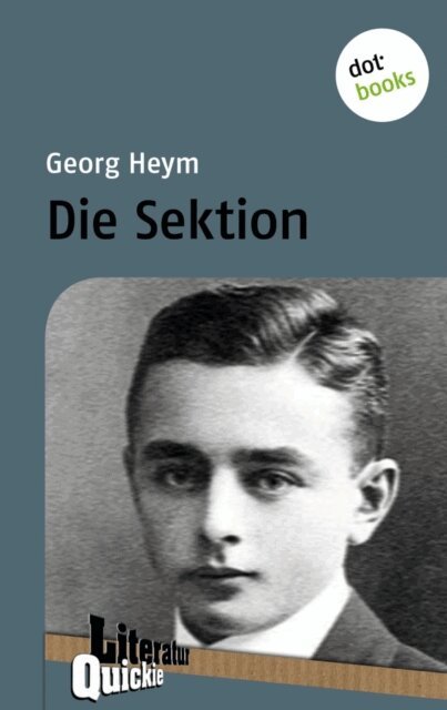 Georg Heym - Die Sektion - Literatur-Quickie, E-bok