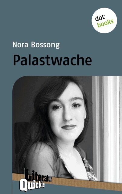 Nora Bossong - Palastwache - Literatur-Quickie, E-bok