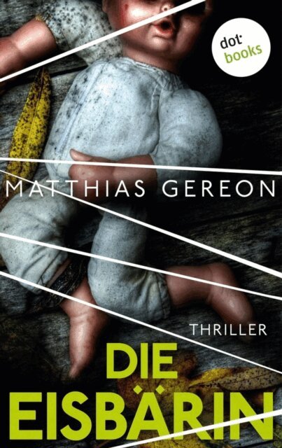 Matthias Gereon - Die Eisbarin: Bergmann und Klein ermitteln - Der erste Fall, E-bok