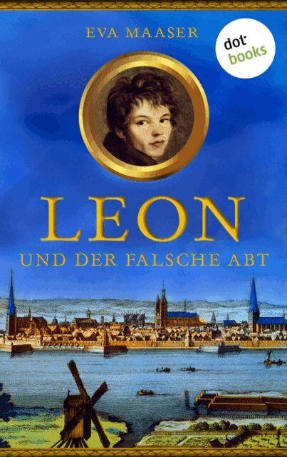 Eva Maaser - Leon und der falsche Abt - Band 1, E-bok