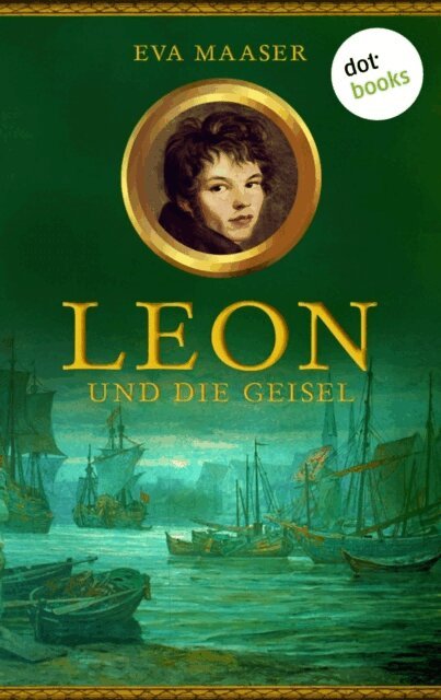 Eva Maaser - Leon und die Geisel - Band 2, E-bok