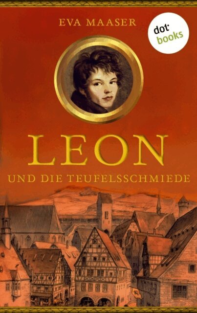 Eva Maaser - Leon und die Teufelsschmiede - Band 3, E-bok