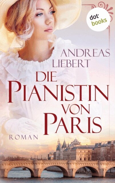 Andreas Liebert - Die Pianistin von Paris, E-bok
