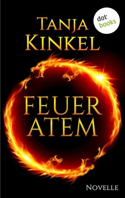 Tanja Kinkel - Feueratem, E-bok