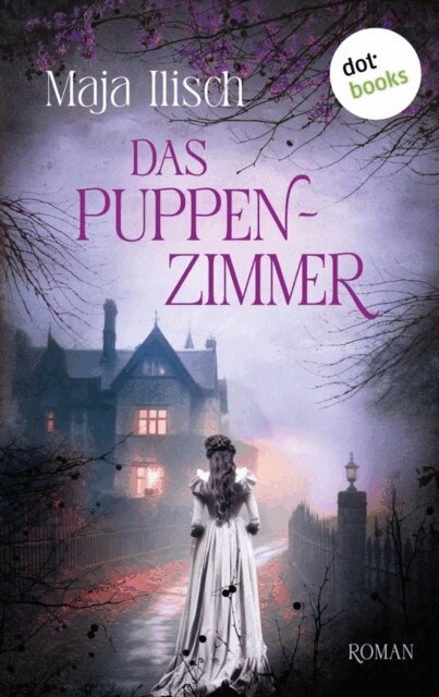 Maja Ilisch - Das Puppenzimmer, E-bok