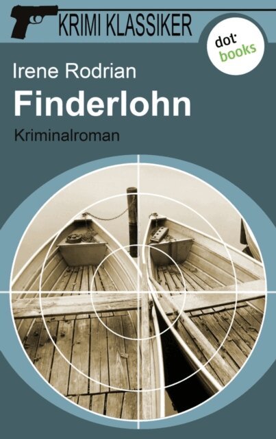 Irene Rodrian - Krimi-Klassiker - Band 4: Finderlohn, E-bok