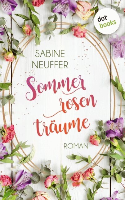 Sabine Neuffer - Sommerrosentraume, E-bok