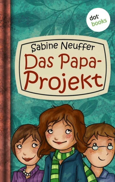 Sabine Neuffer - Neles Welt - Band 1: Das Papa-Projekt, E-bok
