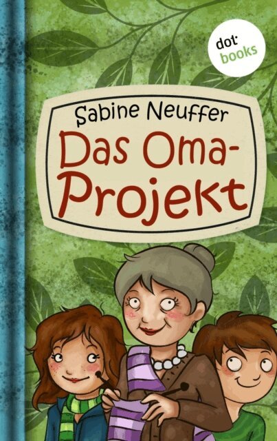 Sabine Neuffer - Neles Welt - Band  2: Das Oma-Projekt, E-bok