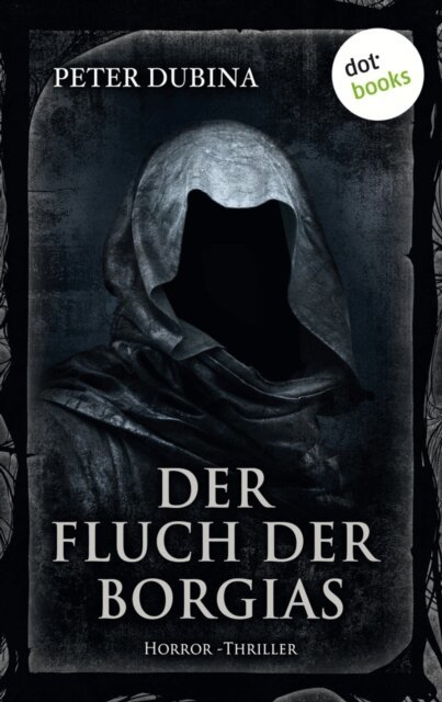 Peter Dubina - Der Fluch der Borgias, E-bok