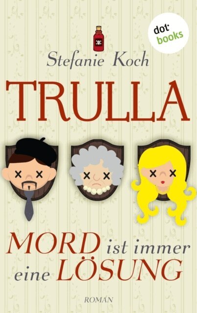Stefanie Koch - TRULLA - Mord ist immer eine Losung, E-bok