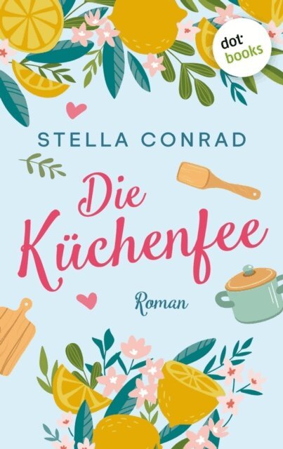 Stella Conrad - Die Kuchenfee, E-bok