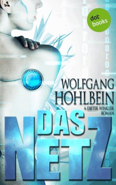 Dieter Winkler, Wolfgang Hohlbein - Das Netz, E-bok