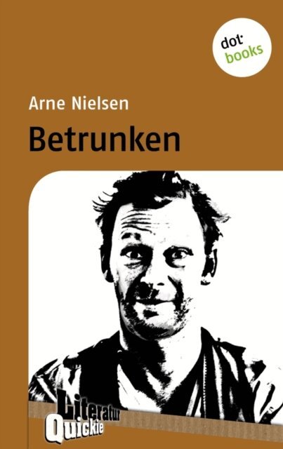 Arne Nielsen - Betrunken - Literatur-Quickie, E-bok
