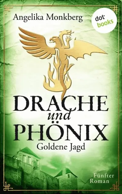 Angelika Monkberg - DRACHE UND PHÖNIX – Band 5: Goldene Jagd, E-bok. Tillgänglighet: Lägg i varukorg