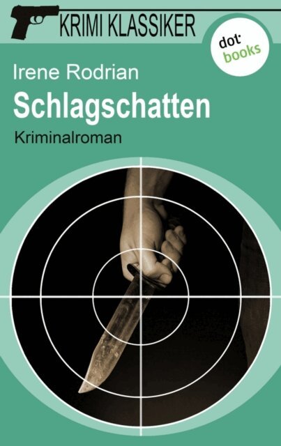 Irene Rodrian - Krimi-Klassiker - Band 14: Schlagschatten, E-bok