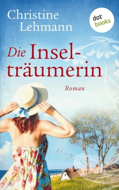 Christine Lehmann - Die Inseltraumerin, E-bok