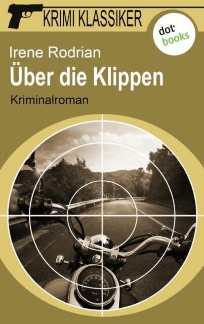 Irene Rodrian - Krimi-Klassiker - Band 15: Über die Klippen, E-bok