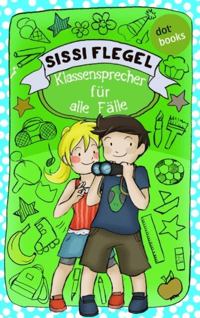 Sissi Flegel - Die Grundschul-Detektive - Band 3: Klassensprecher fur alle Falle, E-bok