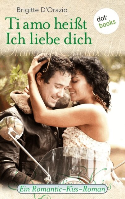 Brigitte D'Orazio - Ti amo heit Ich liebe dich, E-bok