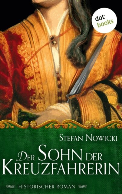 Stefan Nowicki - Der Sohn der Kreuzfahrerin, E-bok