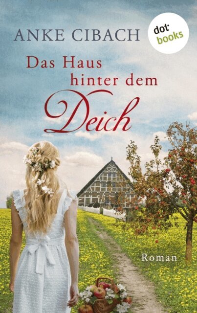 Anke Cibach - Das Haus hinter dem Deich, E-bok