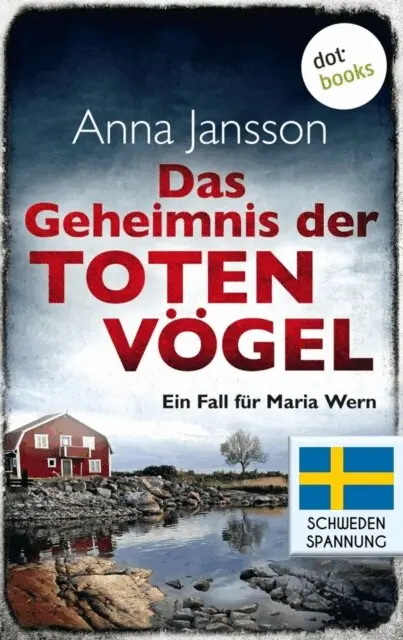 Anna Jansson - Das Geheimnis der toten Vögel: Ein Fall für Maria Wern - Band 5, E-bok. Tillgänglighet: Lägg i varukorg