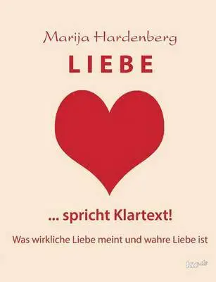 Marija Hardenberg - Liebe ... Spricht Klartext!, Häftad. Tillgänglighet: Lägg i varukorg
