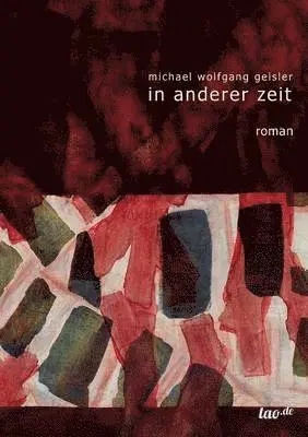 Michael Wolfgang Geisler - in anderer zeit, Häftad. Tillgänglighet: Lägg i varukorg