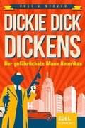 Dickie Dick Dickens ? Der gefÿhrlichste Mann Amerikas