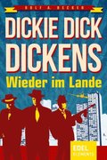 Dickie Dick Dickens ? Wieder im Lande